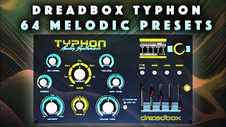 Dreadbox Typhon 64 Melodic Presets & Seqs. Demo/No Talking