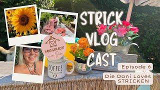 StrickVlogCast Episode 6 | #strickpodcast | ich SPINNE | Sommerliche Strickvibes️| Ferienstimmung