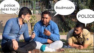 police prank with reporter part 2 | ANS Entertainment | prank in INDIA 2021