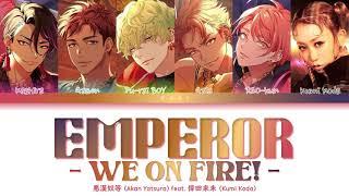 AKYR 'EMPEROR -WE ON FIRE!!- (feat. 倖田來未)' Paradox Live (パラライ) Color Coded Lyrics (歌詞) KAN/ROM/ENG