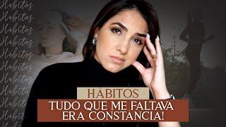 APRENDA A TER CONSTÂNCIA NOS SEUS HÁBITOS, É SÓ DISSO QUE VOCÊ PRECISA! #Hábitos #constância