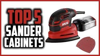 Top 5 Best Sander for Cabinets of 2024