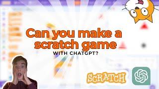 Building a Scratch Game with ChatGPT | AI Game Creation Challenge