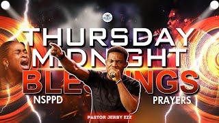 THURSDAY MIDNIGHT BLESSINGS 10th April, 2025 | PASTOR JERRY EZE | NSPPD PRAYERS