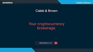 Learn What Makes Caleb & Brown A Leading Crypto Brokerage