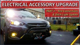 Crosstrek Electrical Accessory Upgrade (Part 3 - Ditch Light Test on Custom Relay Panel)