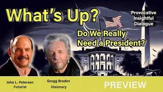 What's Up Preview - Do We Really Need a President?