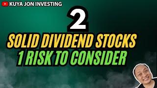 2 Solid Dividend Stocks and Risks to Consider