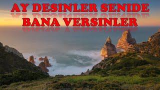 AY DESINLER SENIDE BANA VERSINLER (AHISKA MÜZIK)(Ахыска)