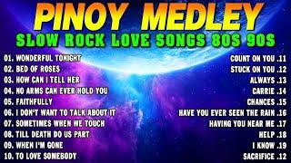 Slow Rock Love Song Nonstop  SLOW ROCK MEDLEY  Rock Ballads 70S 80S 90S  Nonstop Pinoy Medley