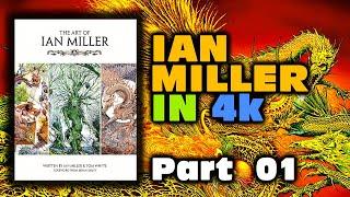 The Art of Ian Miller UHD Part one