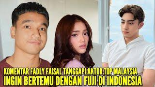 FADLY FAISAL TEGAS KATAKAN INI SAAT TANGGAPI MARC SADIQUE AKTOP MALAYSIA INGIN BERTEMU DENGAN FUJI