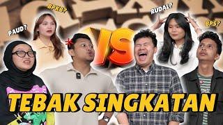 TEBAK SINGKATAN!!! TERNYATA BANYAK YANG BINGUNG APA KEPANJANGANNYA!!! W/@IndiraKalistha @CHACAKUMA