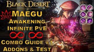 BDO | Maegu Awakening - Basic PvE Tips&Tricks | Infinite & Gyfin Special Combo Guide - Addons&Test |