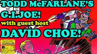 DAVID CHOE Guest Hosts to Unpack TODD McFARLANE's G.I. JOE Comic. Why Did Todd Get Fired?