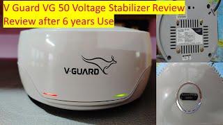 VGuard VG 50 Voltage Stabilizer Review | Review after 6 years Use