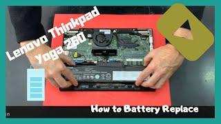 How to Battery Replacement  Lenovo Thinkpad Yoga 260 disassembly