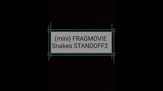 (mini)FRAGMOVIE Snakes