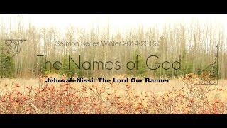 Jehovah-Nissi: The Lord Our Banner