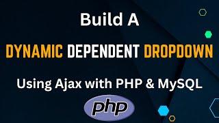 Dynamic dependent dropdown using Ajax with PHP and MySQL | Populate dropdown using jQuery Ajax