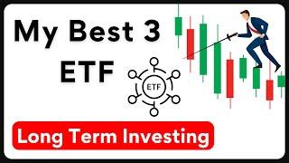 My Best 3 ETF Portfolio for Long Term Investing