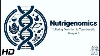 Nutrigenomics: The Science of Eating Right for Your Genes