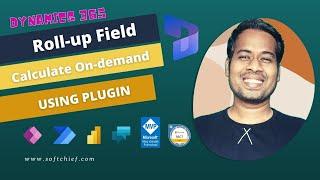 Rollup- Field Auto calculate real time in Dynamics 365 using plugin