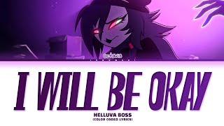 HELLUVA BOSS - 'I Will Be Okay' (Color Coded Lyrics)