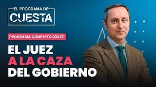 El Programa de Cuesta: el Juez, a la caza del Gobierno