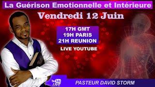 David Storm   La Guérison Émotionnelle et Intérieure Vendredi 12 Juin