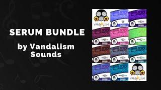 Vandalism Sounds Serum Bundle - 3 Min Walkthrough Video (92% off for a limited time)