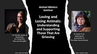 Animal Matters - Loving and Losing Animals: Understanding and Supporting Those That Are Grieving