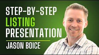 Listing Presentations! Exactly What to Say with Jason Boice