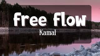 Free Flow (Lyrics) - Kamal