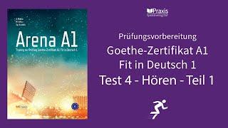 Arena A1 | Test 4, Hören, Teil 1 | Prüfungsvorbereitung Goethe-Zertifikat A1 Fit in Deutsch 1