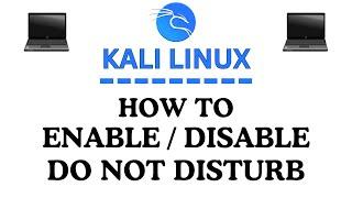 How To Enable Or Disable Do Not Disturb In Kali Linux | Easy Tutorial