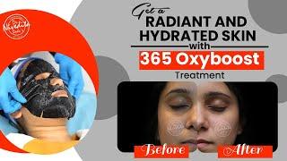 Defeat the pollution & get Glowing and Hydrated skin with 365 Oxyboost Treatment