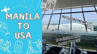 BUHAY AMERICA: Manila to USA flight, requirements, questions asked by immigration officers