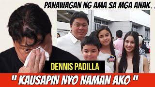 EXCLUSIVE! DENNIS PADILLA MAY PANAWAGAN KINA JULIA, CLAUDIA AT LEON BARRETTO