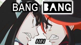 「Bang Bang」Kill la Kill AMV