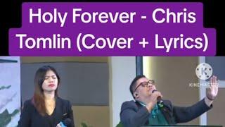 Holy Forever - Chris Tomlin (Cover + Lyrics) @christomlinmusic