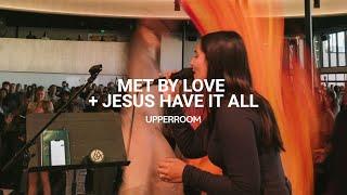 Met By Love + Jesus Have It All - Elyssa Figueroa & Justus Tams l UPPERROOM