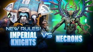 NEW Imperial Knights Index vs Necrons Competitive Battle Report