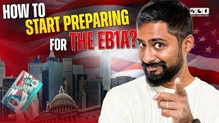 How do you start preparing for the EB1A? || Smart Green Card