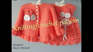 Crochet pattern baby dress, knitted baby jacket, knitting for babies || Designer Elena Mitchell