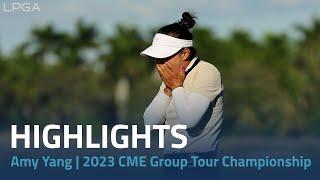 Amy Yang Highlights | 2023 CME Group Tour Championship