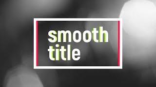 After Effects Tutorial | Smooth Title