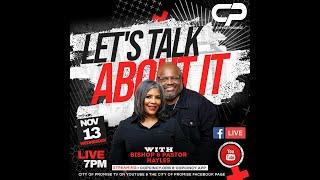 "Let's Talk About It" w/ Bishop & Pastor Hayles