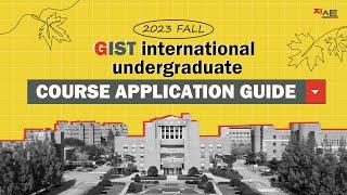 2023학년도 대학 외국인‍️ 전형 모집 안내 / [2023 Fall] GIST international undergraduate course application guide