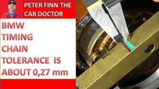 BMW timing chain adjusting Tolarance is about 0,27 mm. More is Defect code